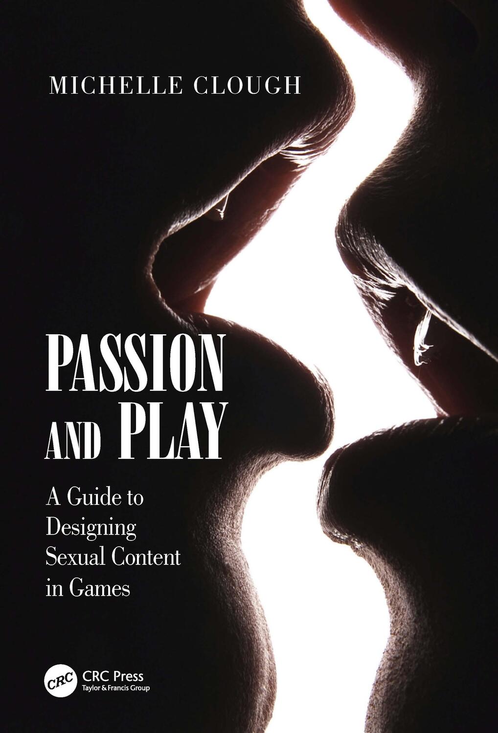 Cover: 9780367404659 | Passion and Play | A Guide to Designing Sexual Content in Games | Buch