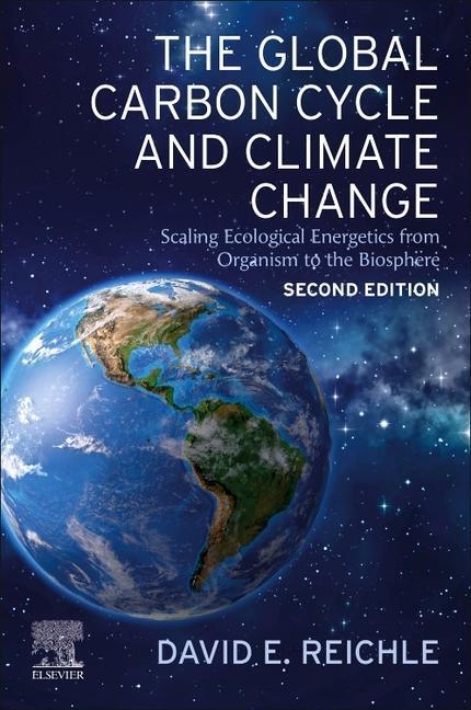 Cover: 9780443187759 | The Global Carbon Cycle and Climate Change | David E. Reichle | Buch