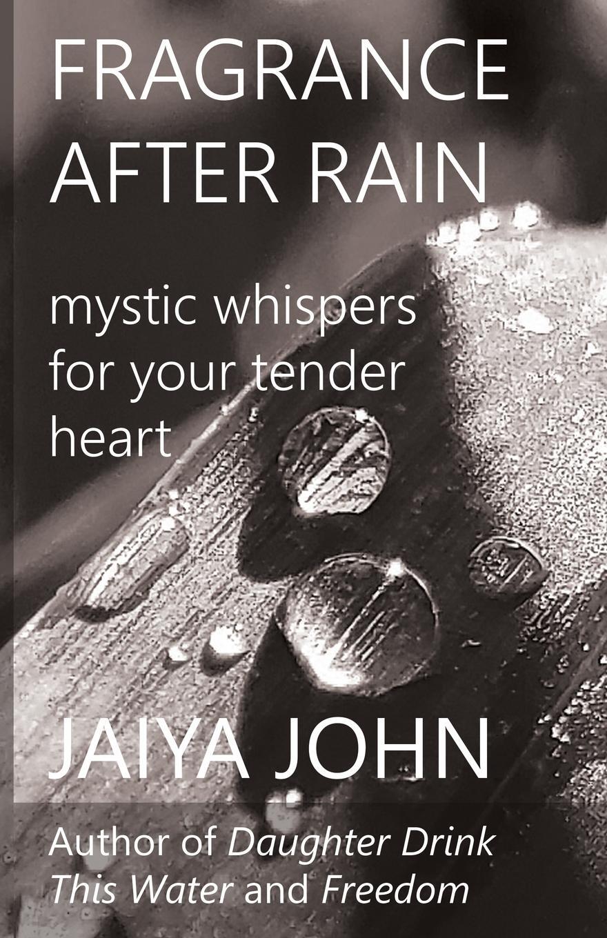 Cover: 9780998780269 | Fragrance After Rain | Jaiya John | Taschenbuch | Paperback | Englisch