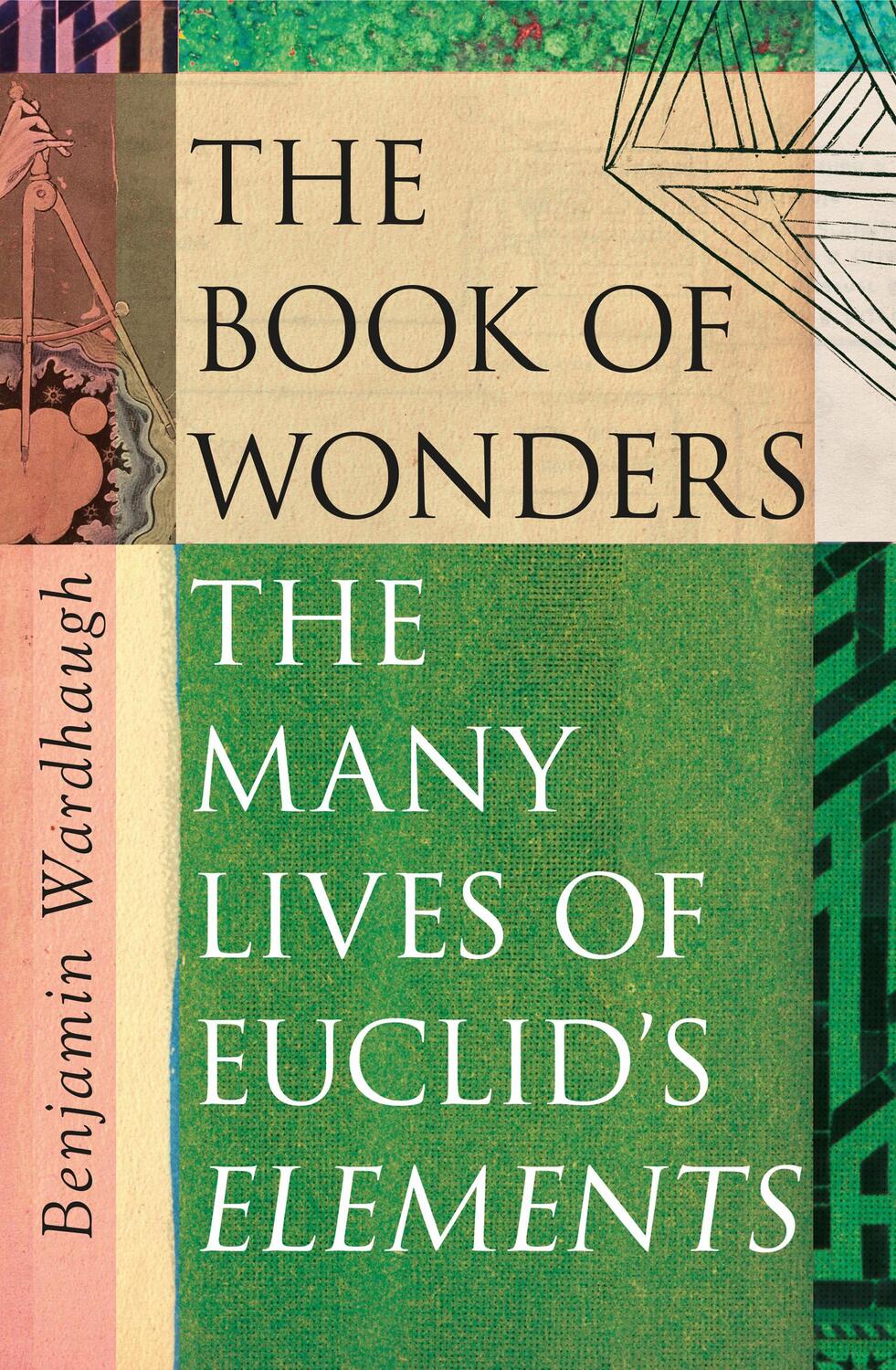 Cover: 9780008299903 | The Book of Wonders | The Many Lives of Euclid's Elements | Wardhaugh