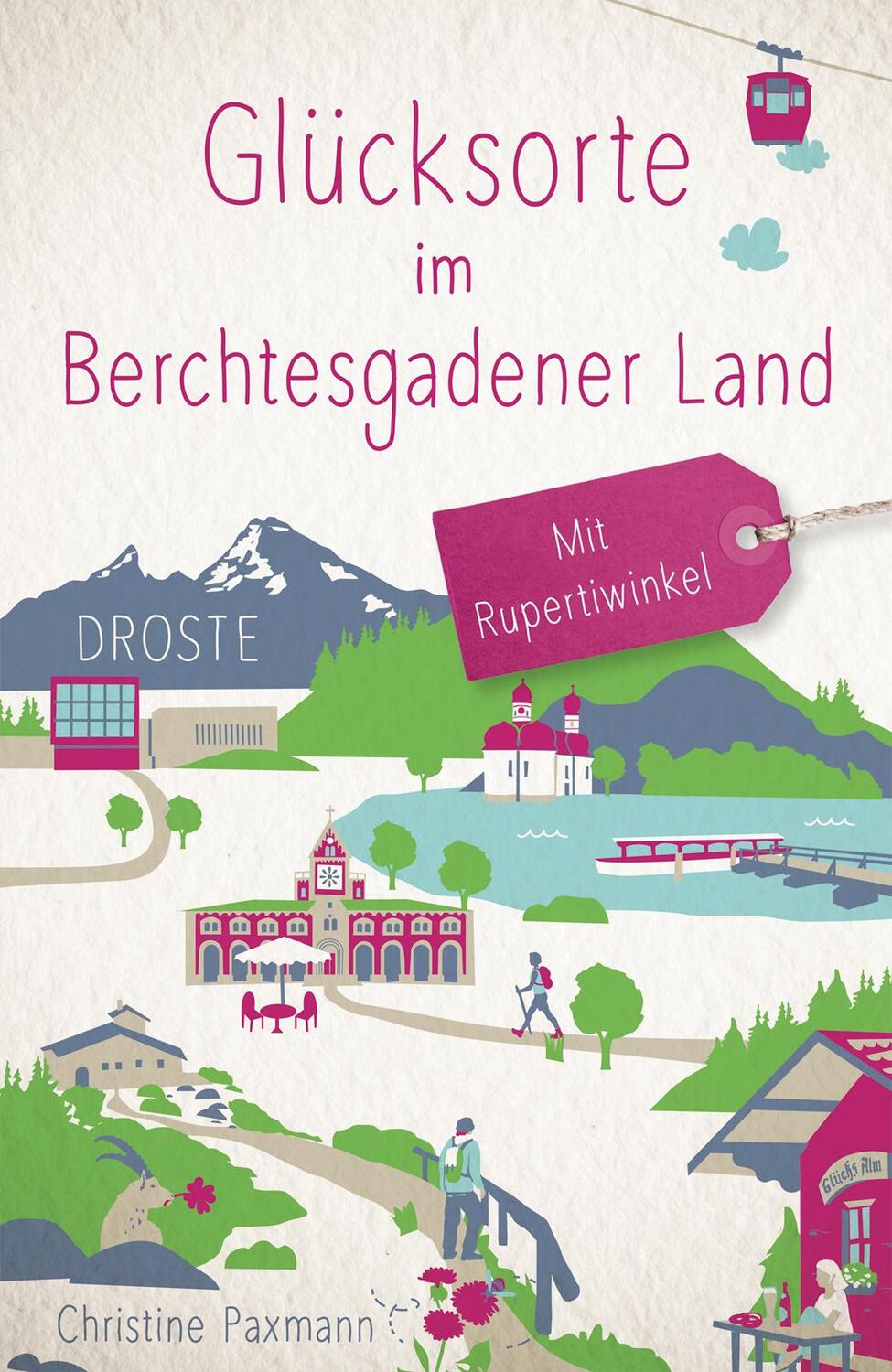Cover: 9783770022755 | Glücksorte im Berchtesgadener Land. Mit Rupertiwinkel | Paxmann | Buch