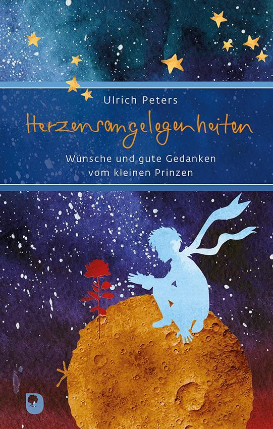 Cover: 9783987001109 | Herzensangelegenheiten | Wünsche und gute Gedanken vom kleinen Prinzen