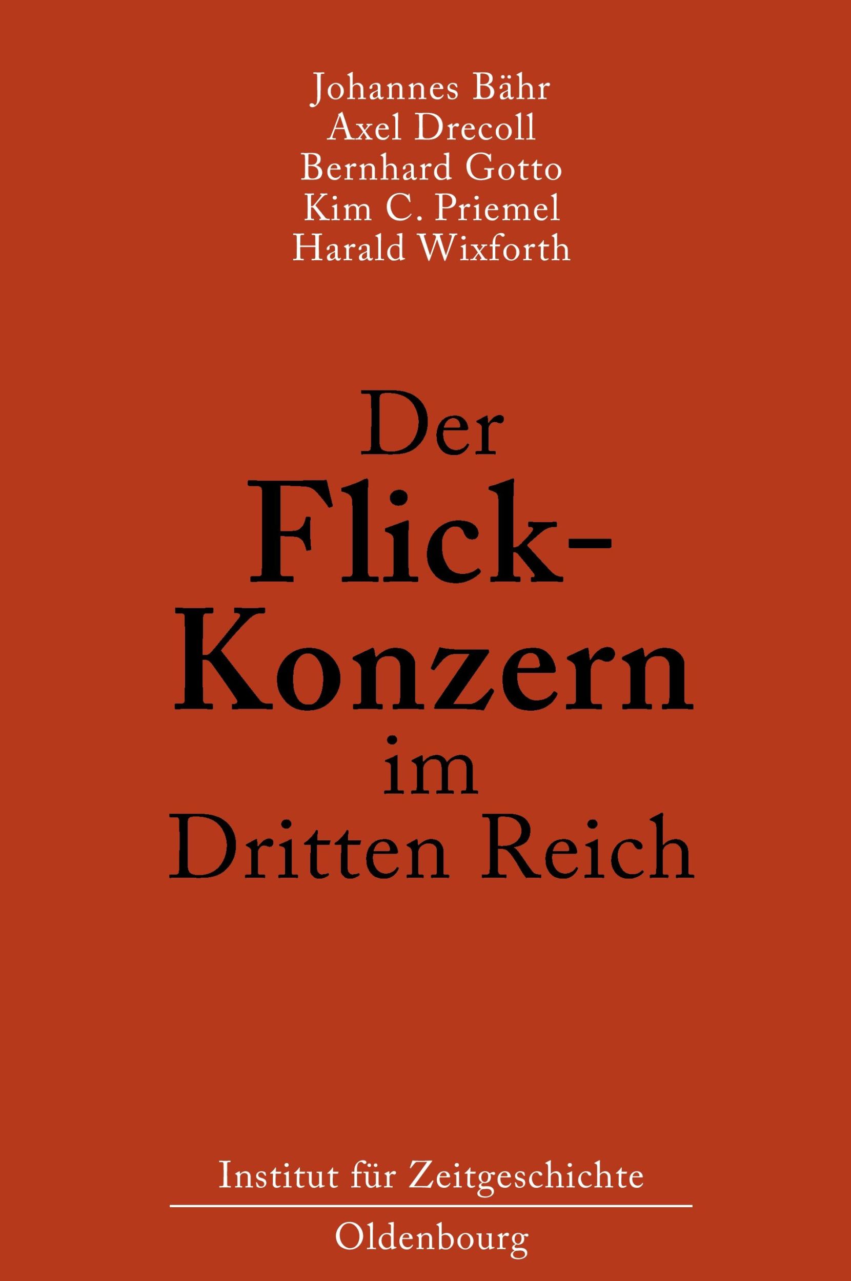 Cover: 9783486586831 | Der Flick-Konzern im Dritten Reich | Johannes Bähr (u. a.) | Buch