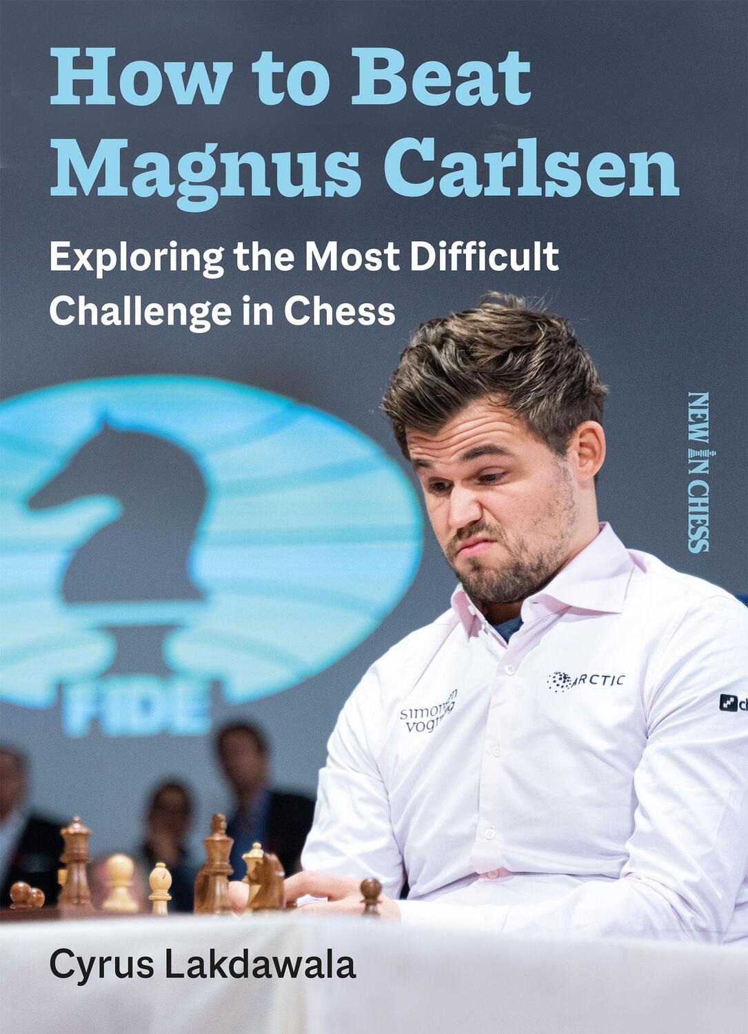Cover: 9789056919153 | How to Beat Magnus Carlsen | Cyrus Lakdawala | Taschenbuch | Englisch