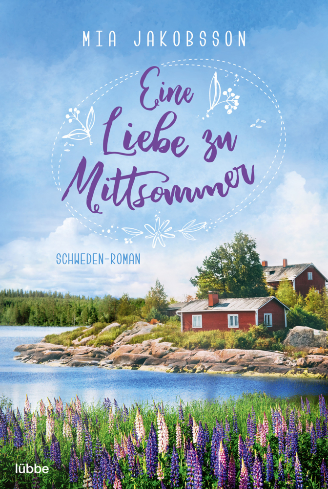 Cover: 9783404184460 | Eine Liebe zu Mittsommer | Schweden-Roman | Mia Jakobsson | Buch