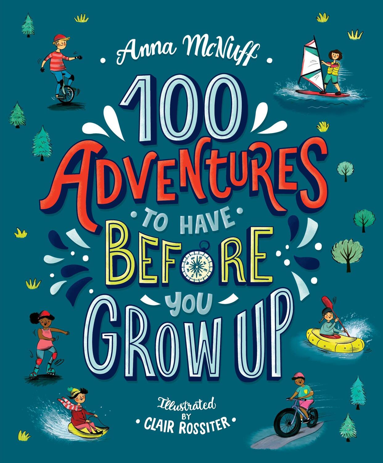 Cover: 9781406388633 | 100 Adventures to Have Before You Grow Up | Anna McNuff | Taschenbuch