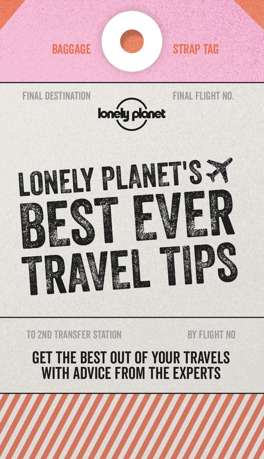 Cover: 9781787017641 | Lonely Planet's Best Ever Travel Tips | Lonely Planet | Taschenbuch