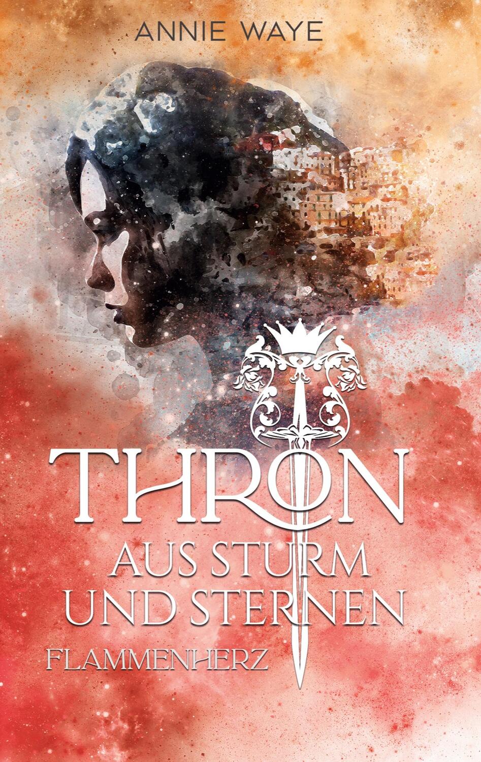 Cover: 9783754334744 | Thron aus Sturm und Sternen | Annie Waye | Taschenbuch