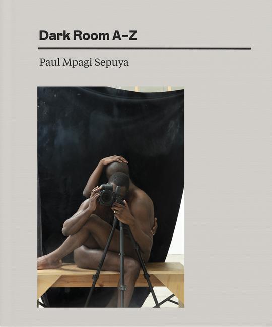 Cover: 9781597115353 | Paul Mpagi Sepuya: Dark Room A-Z | Buch | Englisch | 2024 | Aperture