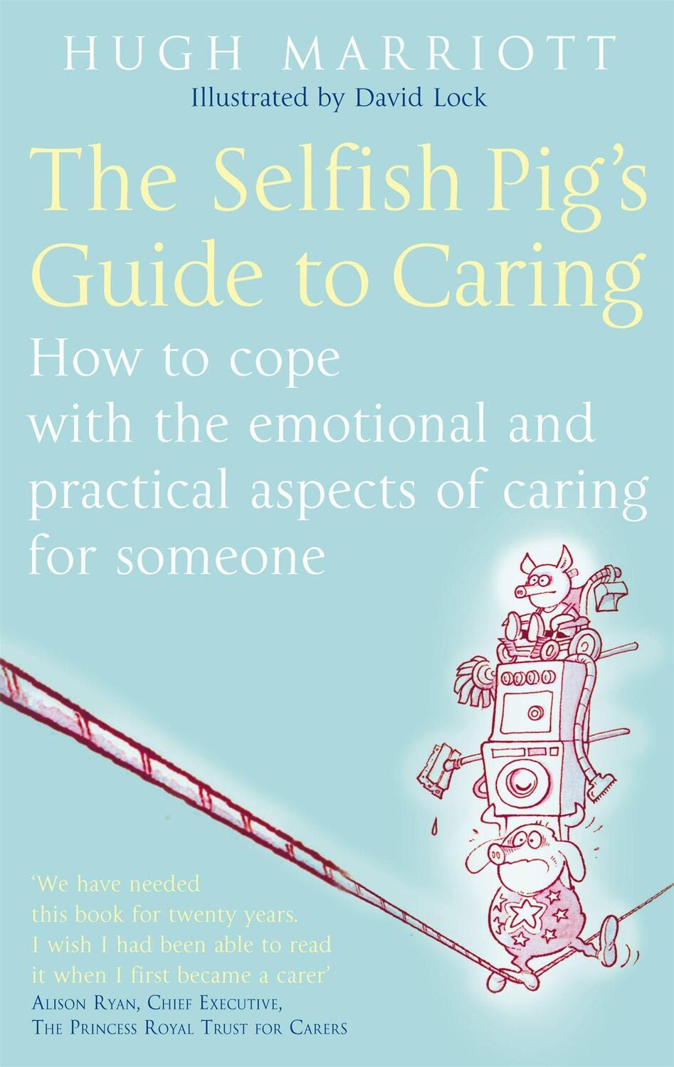Cover: 9780749929862 | The Selfish Pig's Guide To Caring | Hugh Marriott | Taschenbuch | 2009