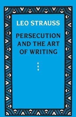 Cover: 9780226777115 | Persecution and the Art of Writing | Leo Strauss | Taschenbuch | 1988