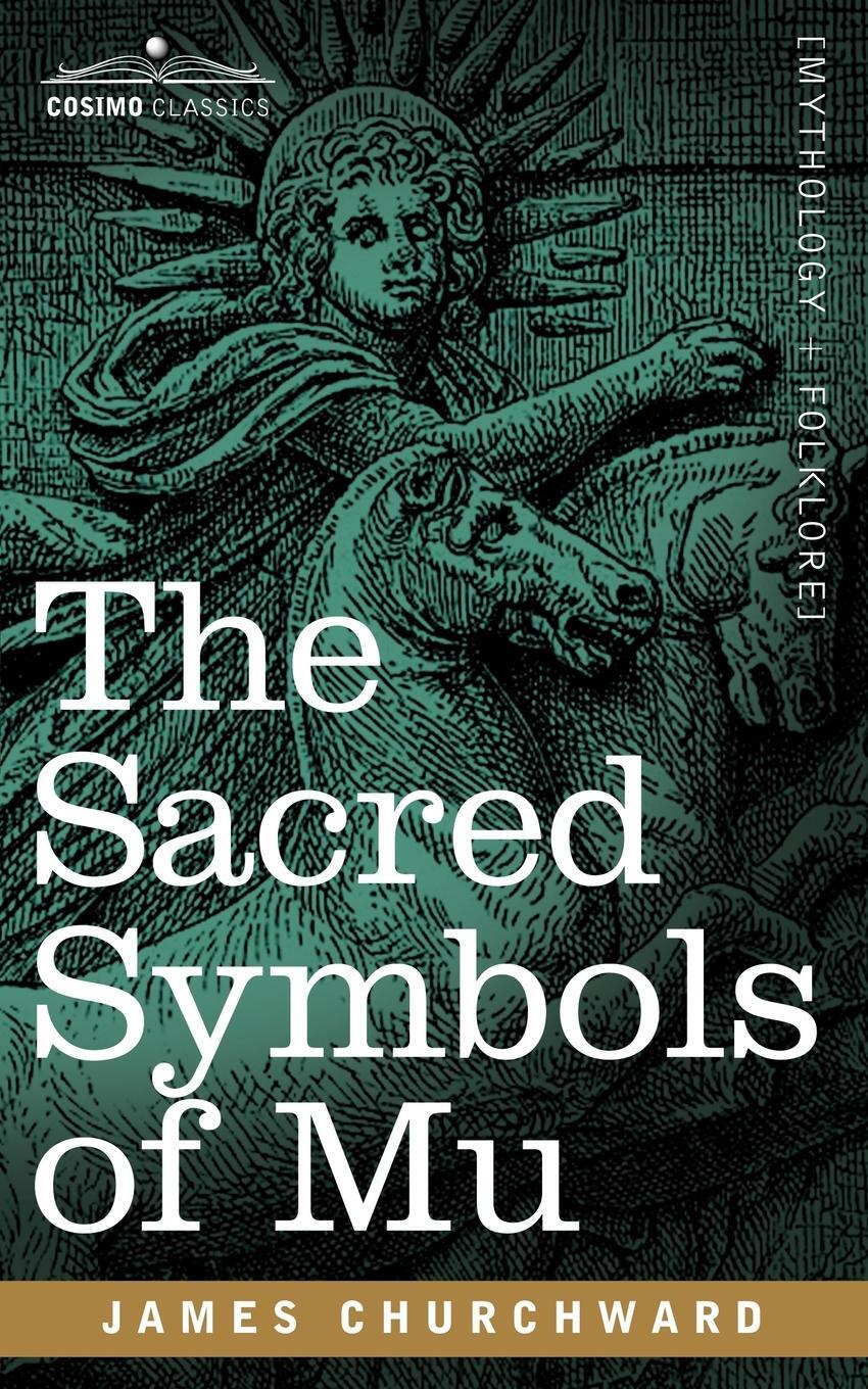 Cover: 9781602068087 | The Sacred Symbols of Mu | James Churchward | Taschenbuch | Paperback