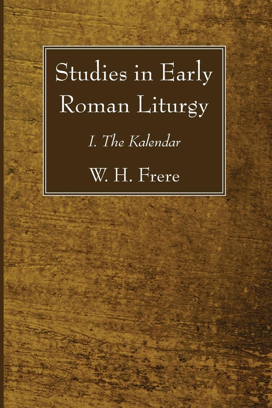 Cover: 9781610970044 | Studies in Early Roman Liturgy | W. H. Frere | Taschenbuch | Paperback