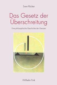 Cover: 9783770555574 | Das Gesetz der Überschreitung | Sven Rücker | Taschenbuch | 387 S.