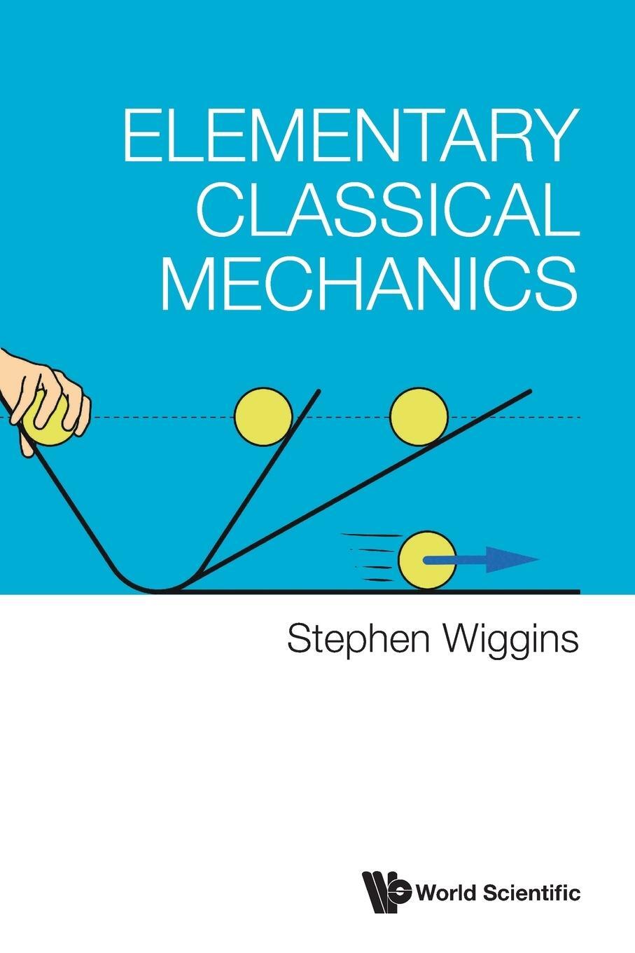 Cover: 9789811279249 | Elementary Classical Mechanics | Stephen Wiggins | Taschenbuch | 2023