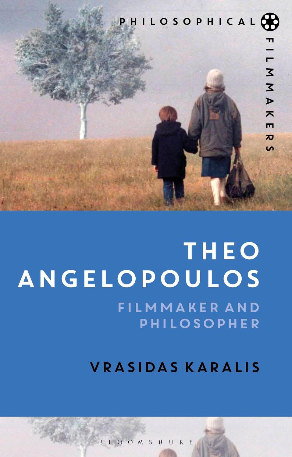 Cover: 9781350245365 | Theo Angelopoulos | Filmmaker and Philosopher | Vrasidas Karalis