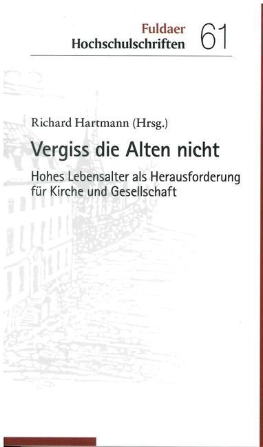 Cover: 9783429053123 | Vergiss die Alten nicht | Richard Hartmann | Taschenbuch | 248 S.