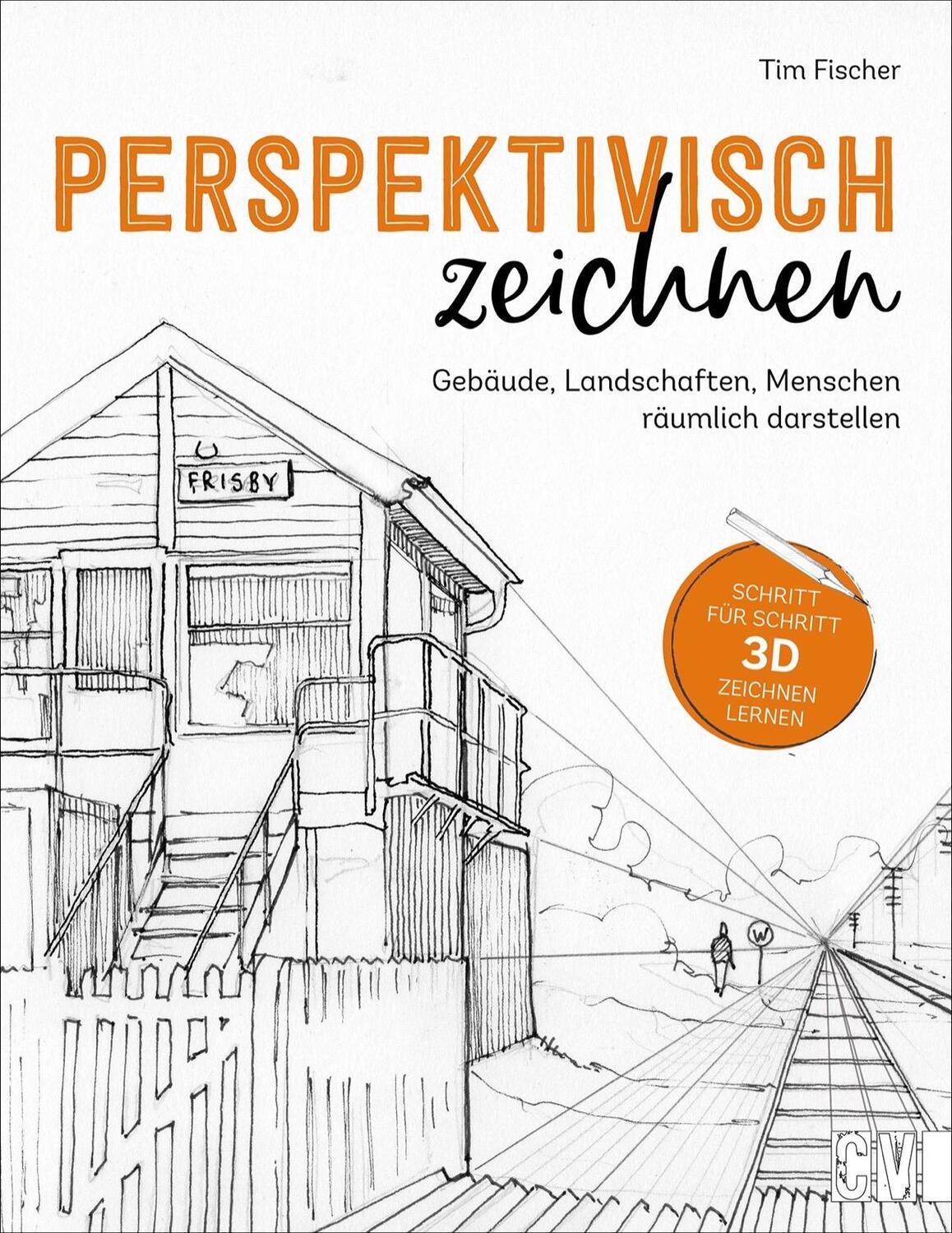 Cover: 9783862304370 | Perspektivisch zeichnen | Tim Fisher | Taschenbuch | 112 S. | Deutsch