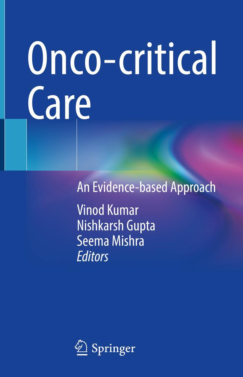 Cover: 9789811699283 | Onco-critical Care | An Evidence-based Approach | Vinod Kumar (u. a.)