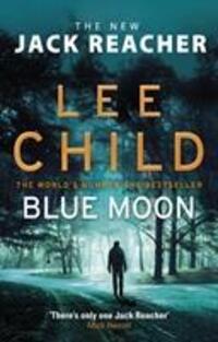 Cover: 9780857503633 | Blue Moon | (Jack Reacher 24) | Lee Child | Taschenbuch | Englisch
