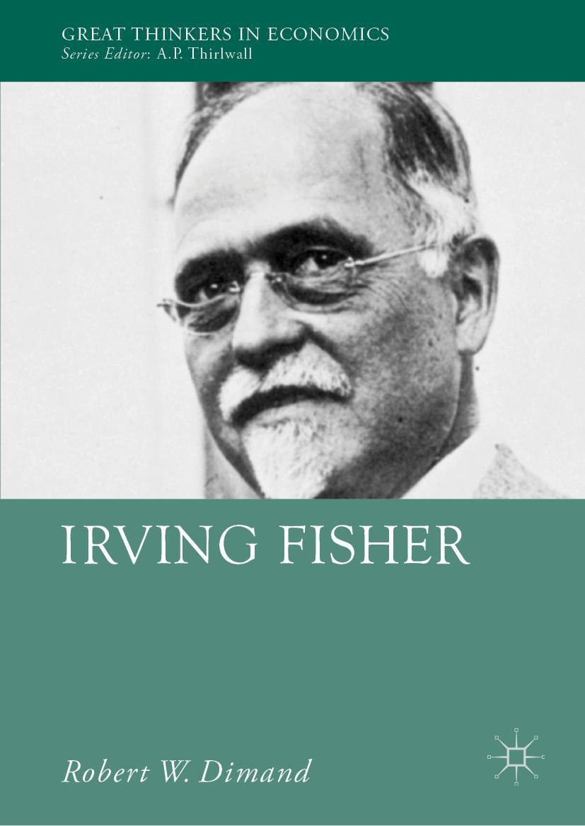 Cover: 9783030051761 | Irving Fisher | Robert W. Dimand | Buch | xiv | Englisch | 2019