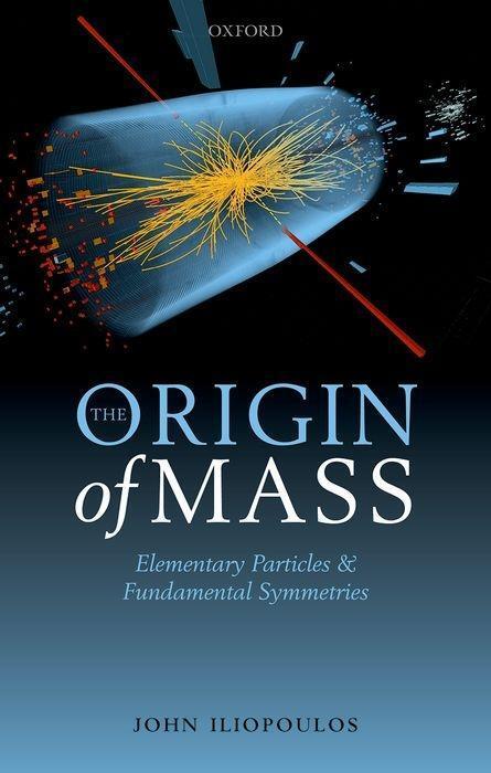 Cover: 9780198805175 | The Origin of Mass | Elementary Particles and Fundamental Symmetries