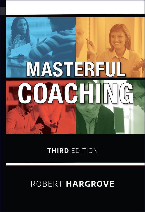 Cover: 9780470290354 | Masterful Coaching | Robert Hargrove | Buch | Englisch | 2008 | Wiley
