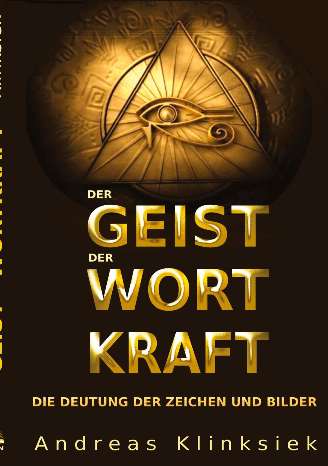 Cover: 9783347591097 | Der Geist der Wort Kraft | Die Deutung der Zeichen und Bilder | Buch