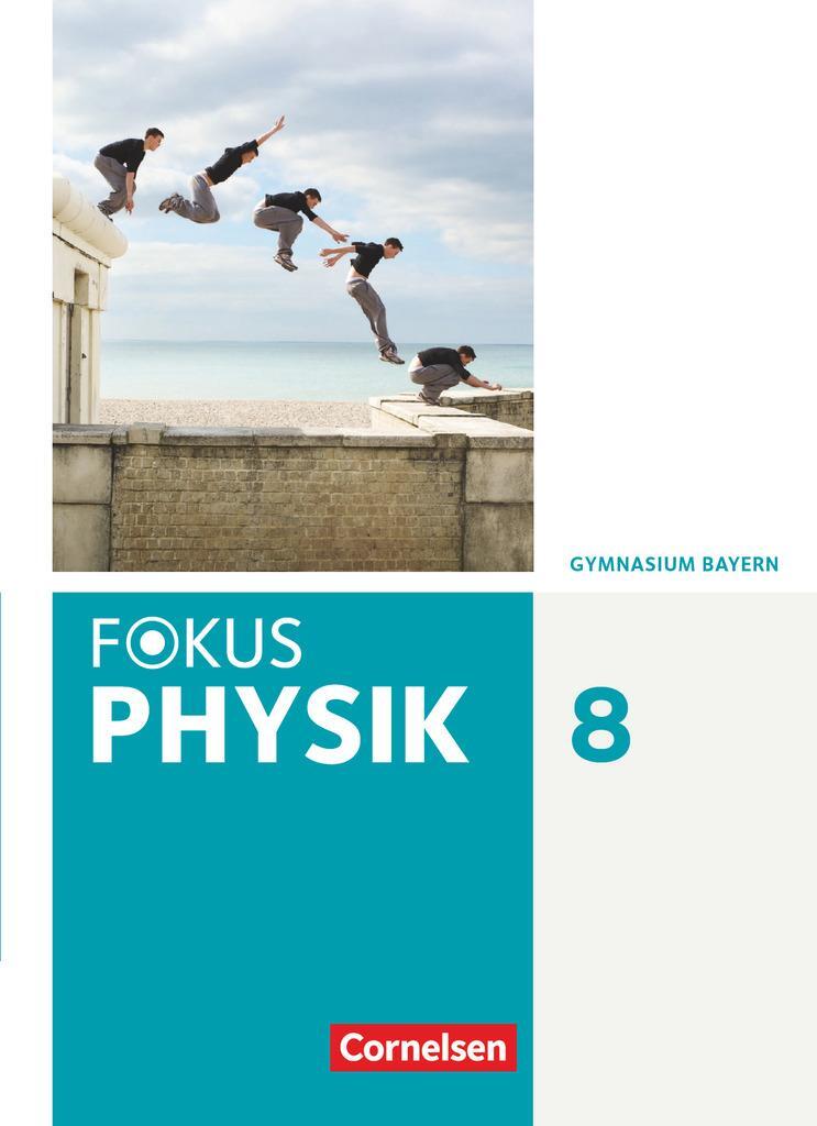 Cover: 9783060108787 | Fokus Physik 8. Jahrgangsstufe - Gymnasium Bayern - Schülerbuch | Buch