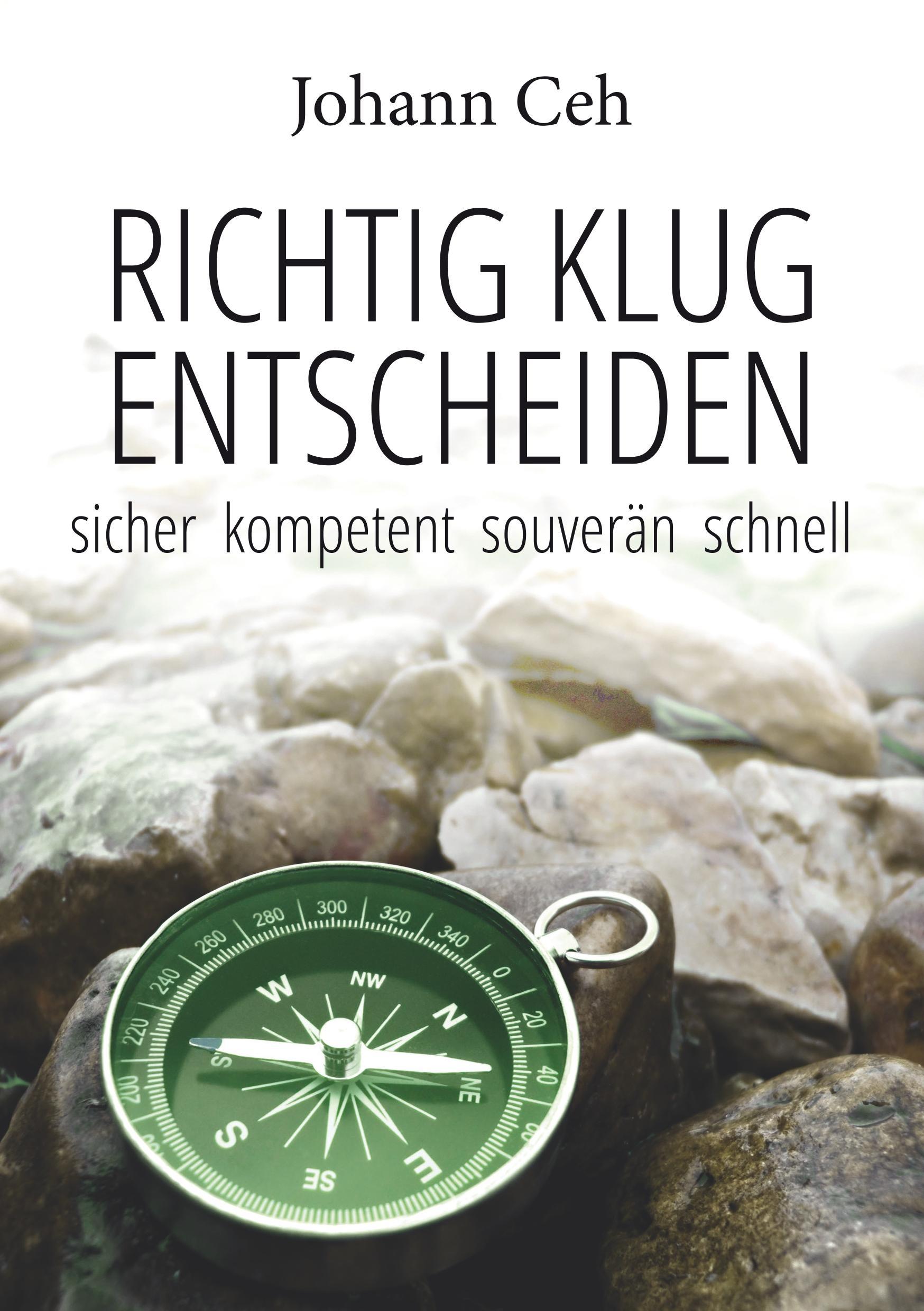 Cover: 9783746003986 | Richtig klug entscheiden | Sicher kompetent souverän schnell | Ceh