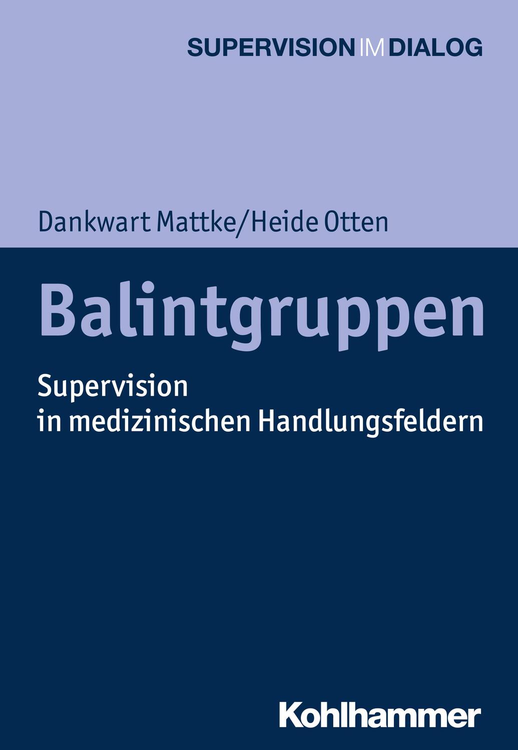 Cover: 9783170337688 | Balintgruppen | Supervision in medizinischen Handlungsfeldern | Buch
