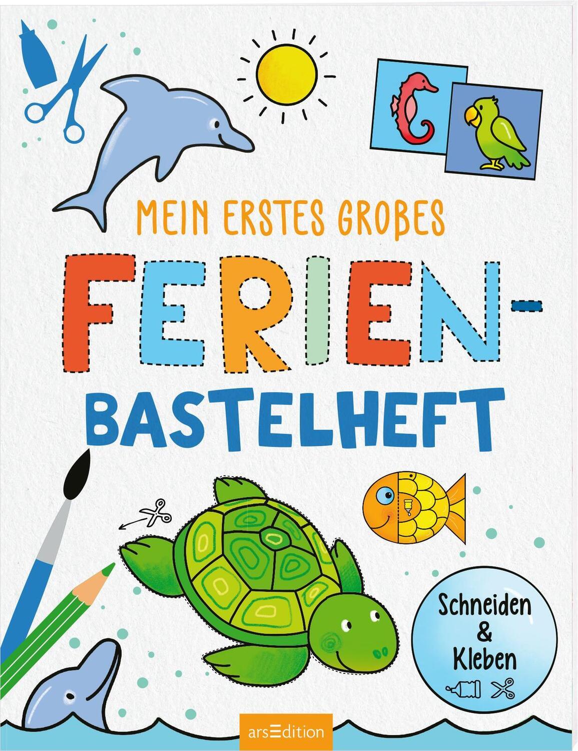 Cover: 9783845857091 | Bastelhefte: Mein erstes großes Ferien-Bastelheft | Schneiden &amp; Kleben