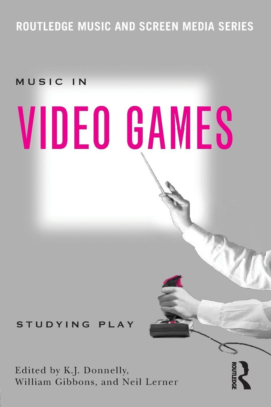 Cover: 9780415634441 | Music In Video Games | Studying Play | Neil Lerner | Taschenbuch