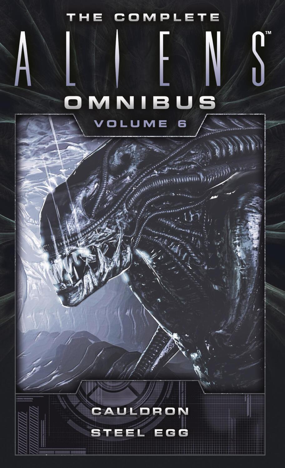 Cover: 9781783299126 | The Complete Aliens Omnibus: Volume Six (Cauldron, Steel Egg) | Carey
