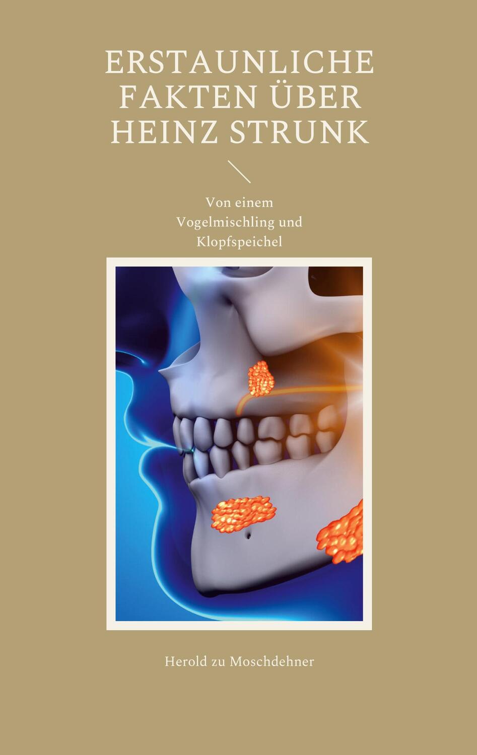 Cover: 9783754359297 | Erstaunliche Fakten über Heinz Strunk | Herold zu Moschdehner | Buch