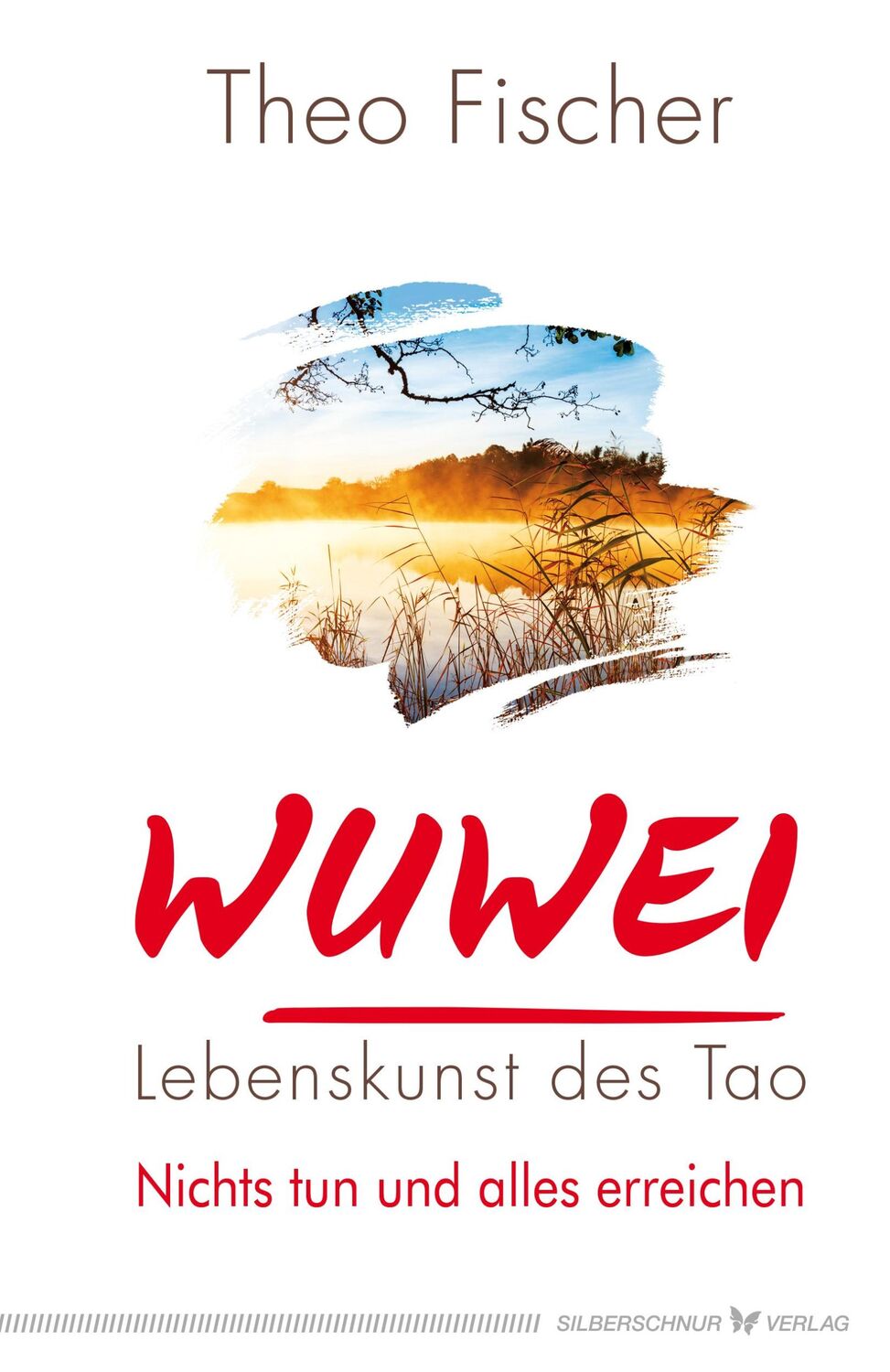 Cover: 9783898456234 | WuWei - Lebenskunst des Tao | Nichts tun und alles erreichen | Fischer