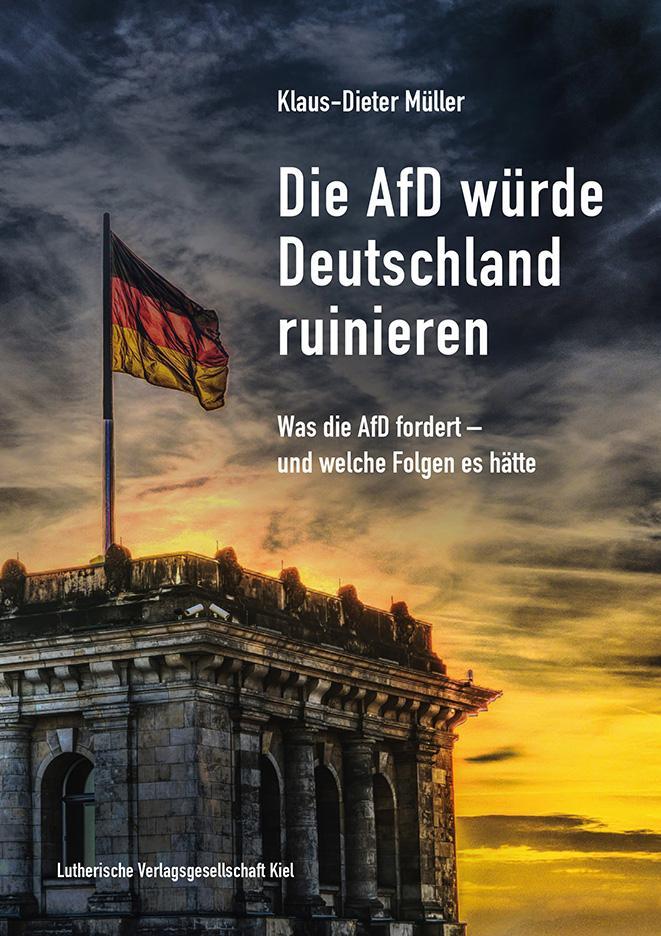 Cover: 9783875033212 | Die AfD würde Deutschland ruinieren | Klaus-Dieter Müller | Buch