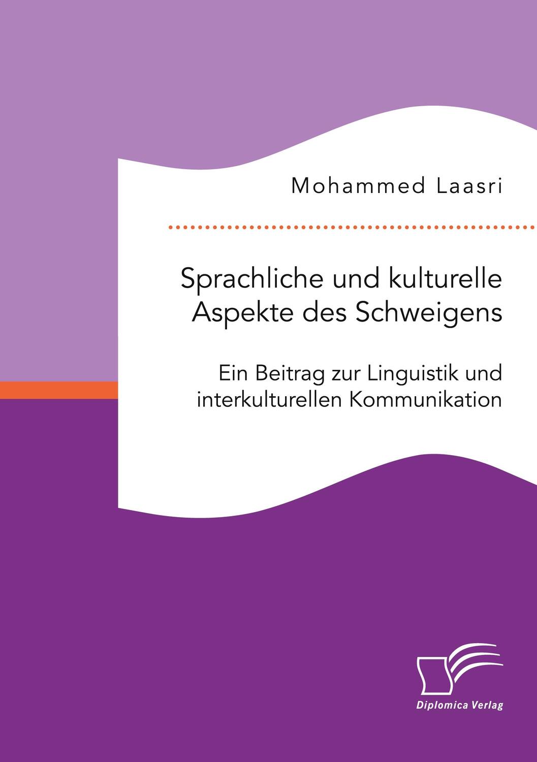 Cover: 9783961468201 | Sprachliche und kulturelle Aspekte des Schweigens. Ein Beitrag zur...