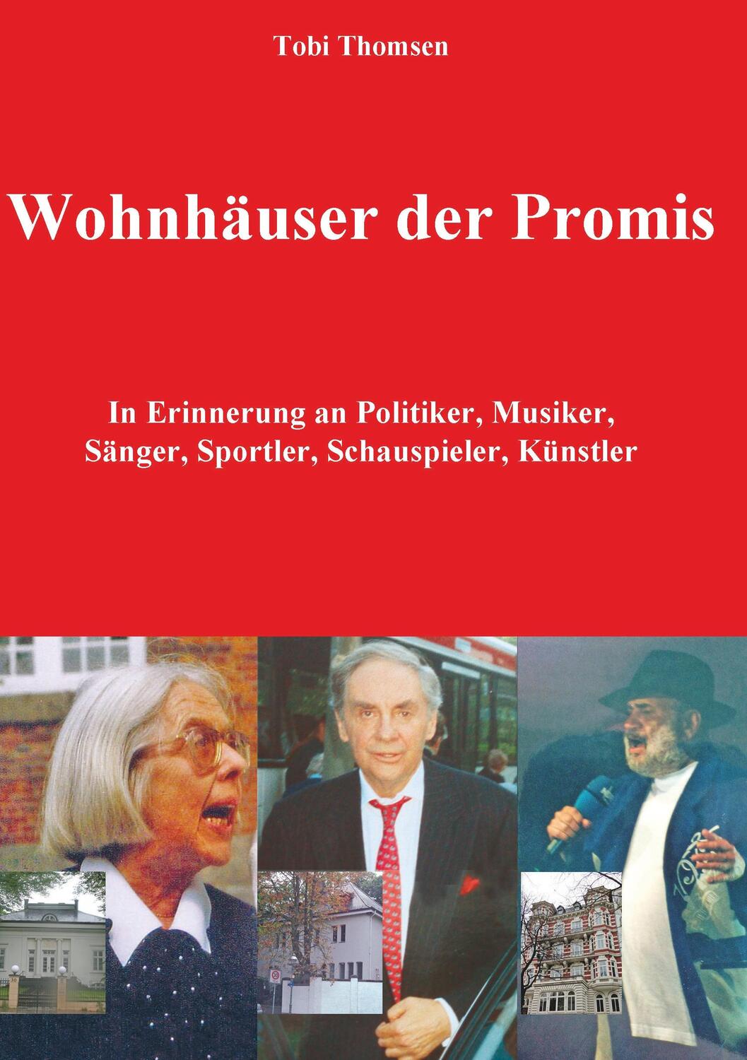 Cover: 9783748130437 | Wohnhäuser der Promis | Tobi Thomsen | Taschenbuch | Books on Demand