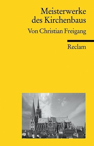 Cover: 9783150185995 | Meisterwerke des Kirchenbaus | Christian Freigang | Taschenbuch | 2009