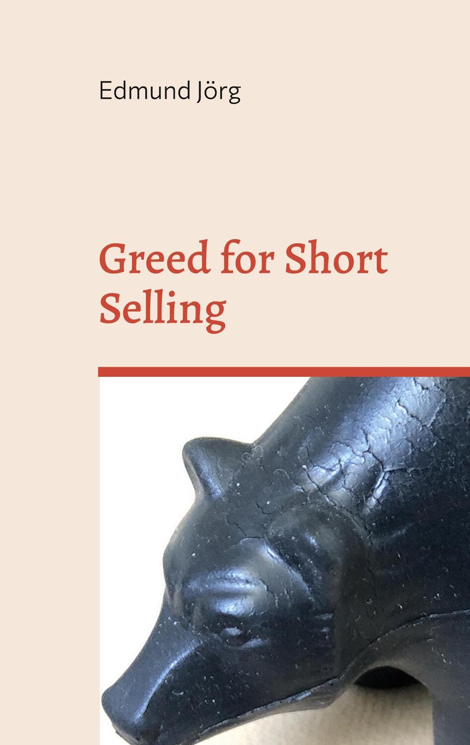 Cover: 9783752891805 | Greed for Short Selling | Edmund Jörg | Taschenbuch | Paperback | 2023