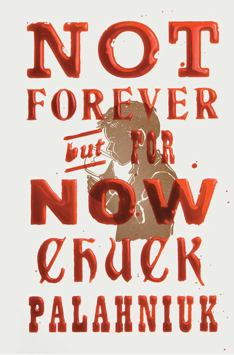 Cover: 9781668021415 | Not Forever, But for Now | Chuck Palahniuk | Buch | Englisch | 2023