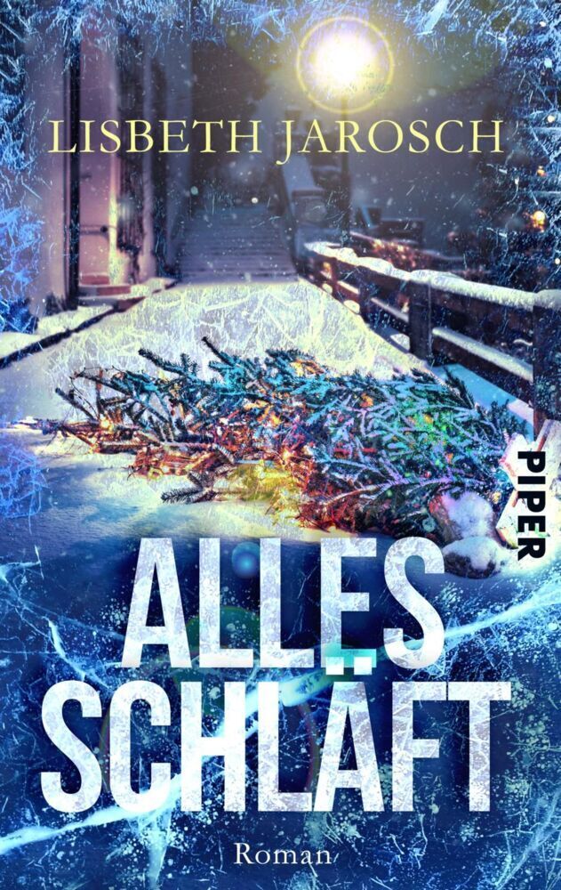 Cover: 9783492502689 | Alles schläft | Ein weihnachtlicher Kriminalroman | Lisbeth Jarosch