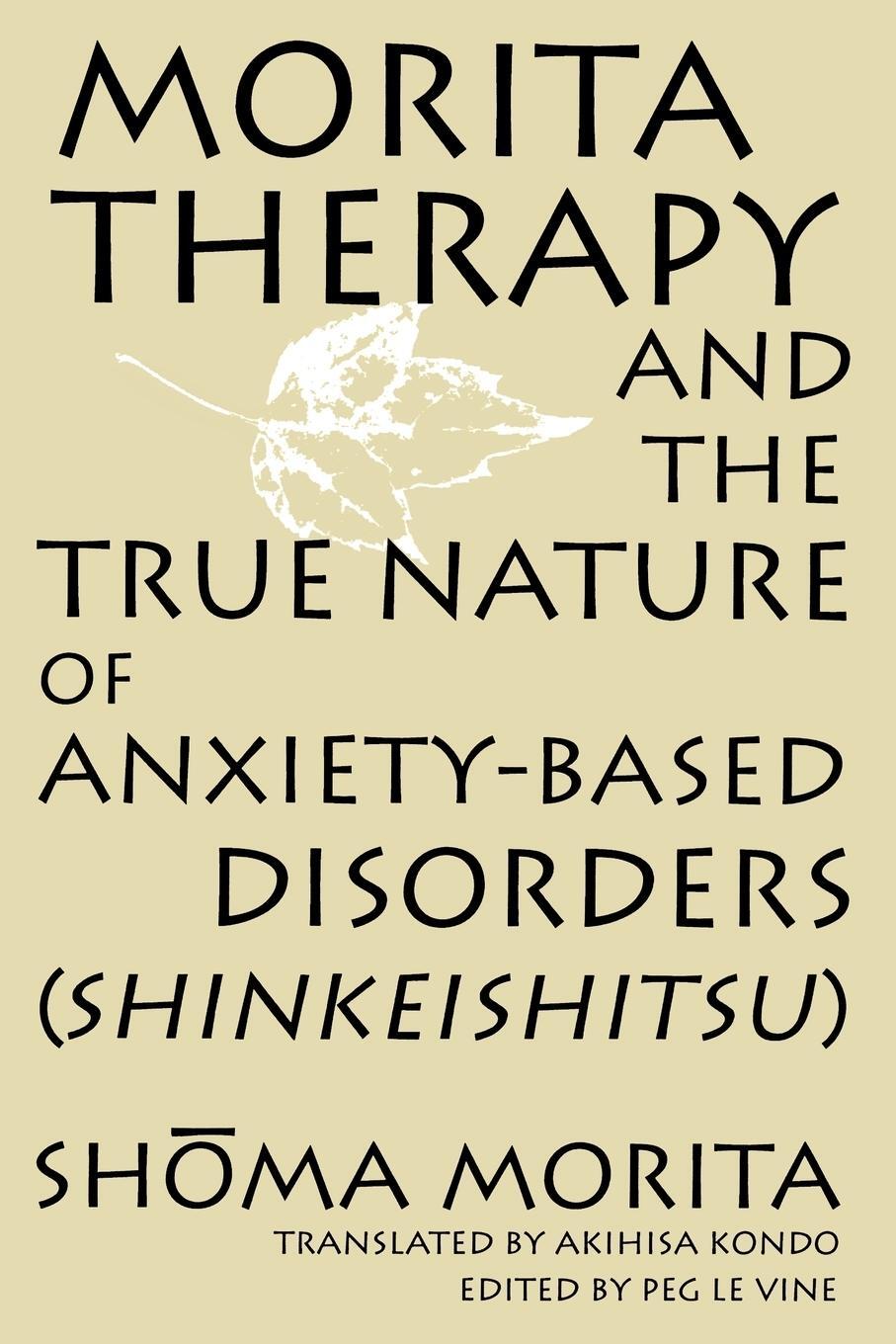 Cover: 9780791437667 | Morita Therapy and the True Nature of Anxiety-Based Disorders...
