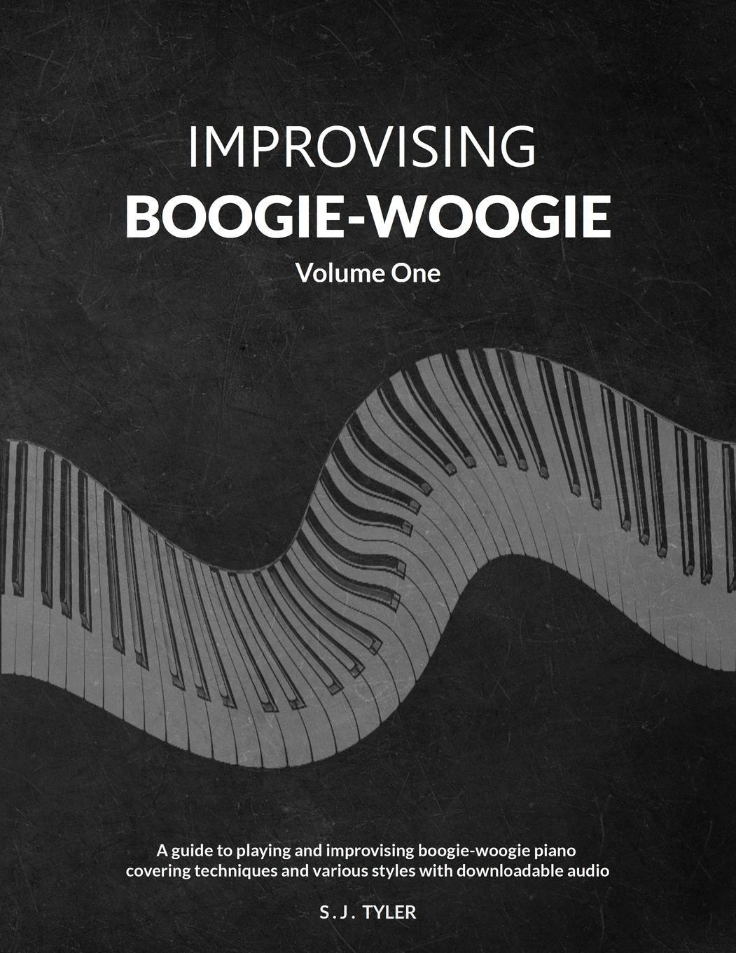 Cover: 9781919611808 | Improvising Boogie-Woogie Volume One | S J Tyler | Taschenbuch | 2022