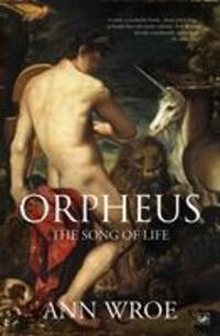 Cover: 9781845951689 | Orpheus | The Song of Life | Ann Wroe | Taschenbuch | Englisch | 2012