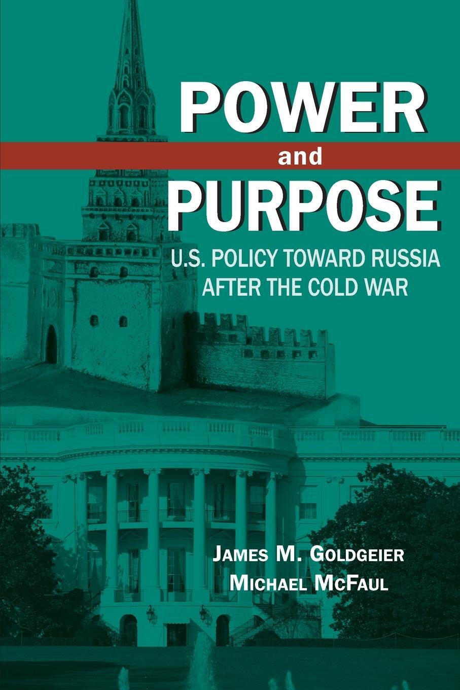 Cover: 9780815731733 | Power and Purpose | U.S. Policy toward Russia After the Cold War