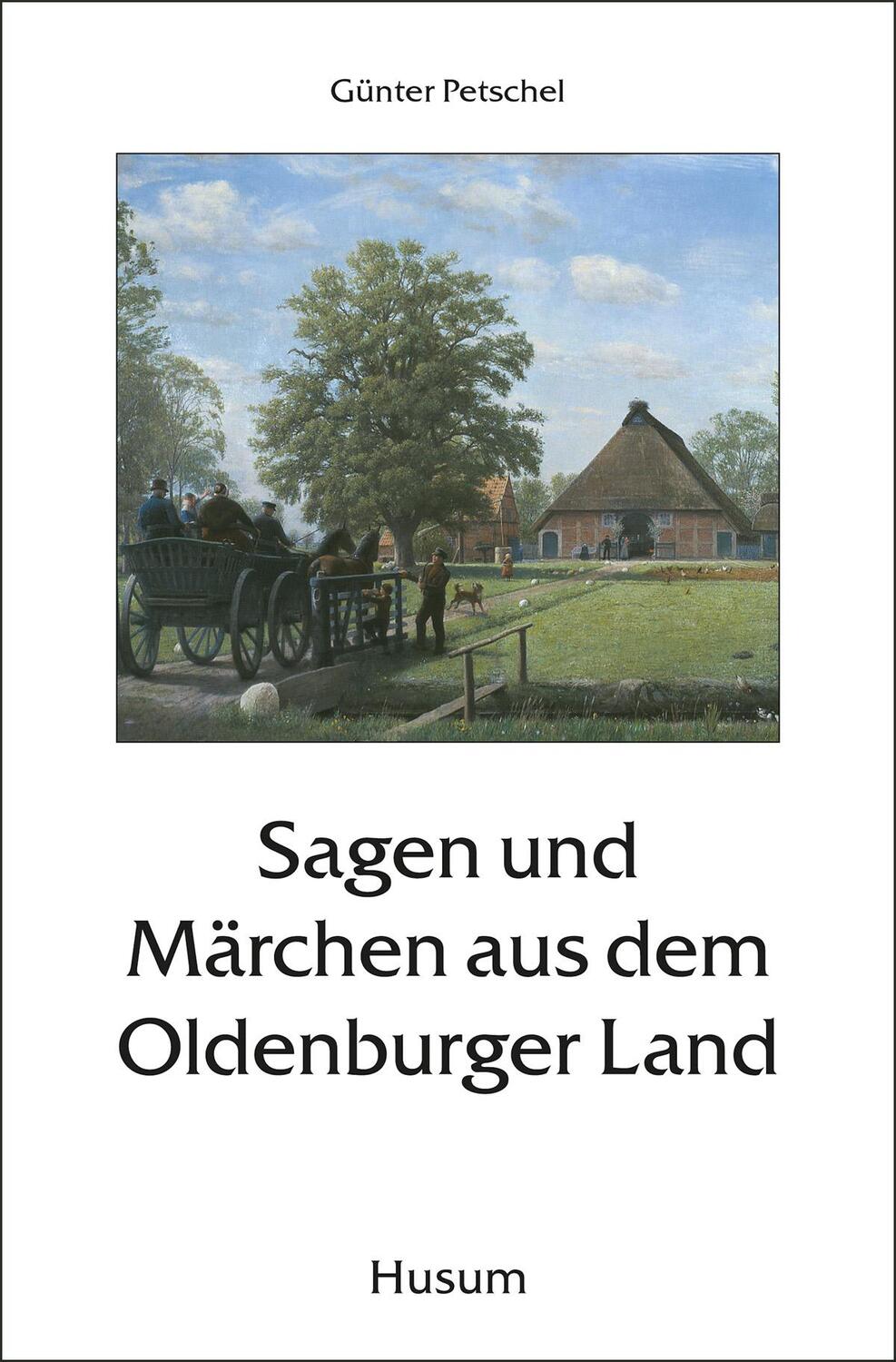 Cover: 9783898762991 | Sagen und Märchen aus dem Oldenburger Land | Günter Petschel | Buch