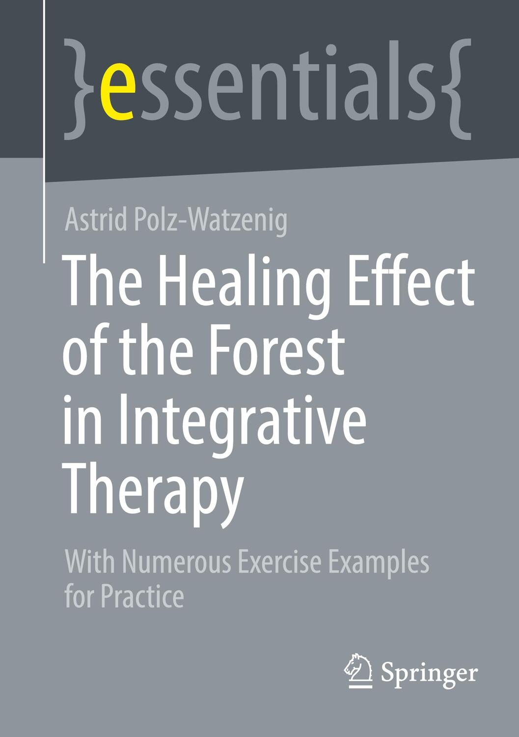 Cover: 9783658416423 | The Healing Effect of the Forest in Integrative Therapy | Taschenbuch