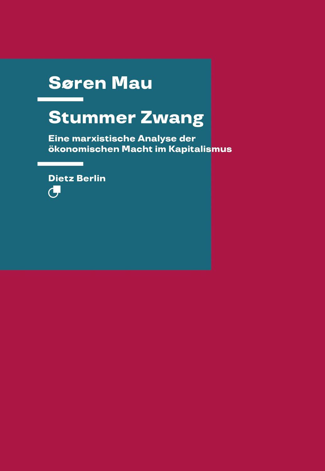 Cover: 9783320023843 | Stummer Zwang | Søren Mau | Taschenbuch | Theorie (Dietz Verlag)